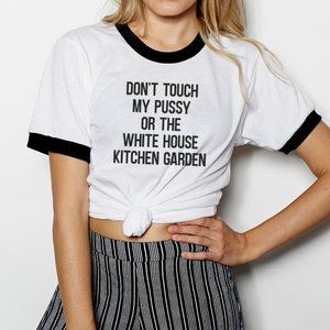 Don't Touch My Pussy Protest Tee